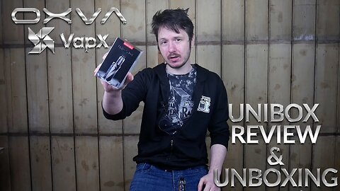 OXVA & Vapx Unibox Review & Unboxing