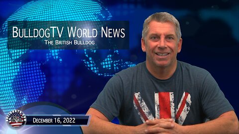 Bulldogtv World News | December 16, 2022