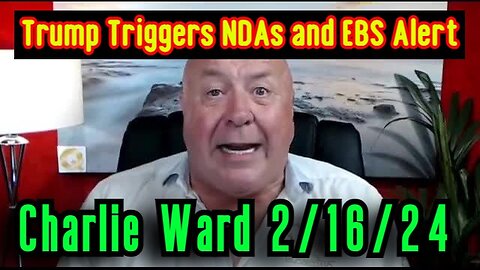 Charlie Ward HUGE INTEL ~ Trump Triggers NDAs and EBS Alert!