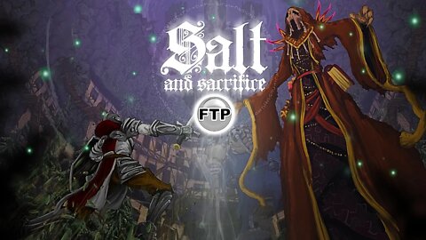 🕊 Dark Souls в 2D ► Salt and Sacrifice #FTP @ParaToxist