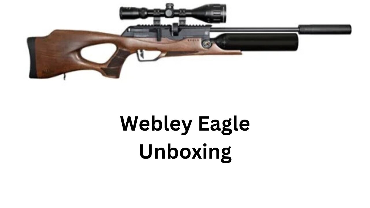 Webley Eagle Unboxing