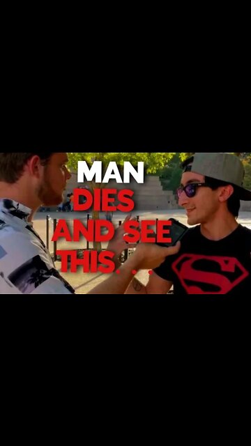 MAN DIES AND SEES THIS: (click pinned comment)