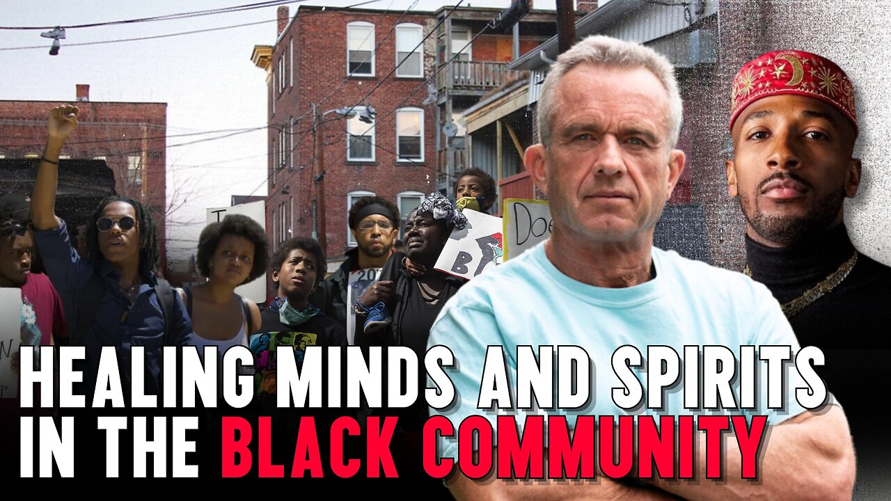 RFK Jr.: Healing Minds and Spirits in the Black Community