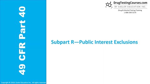 49 CFR Part 40 Subpart R—Public Interest Exclusions