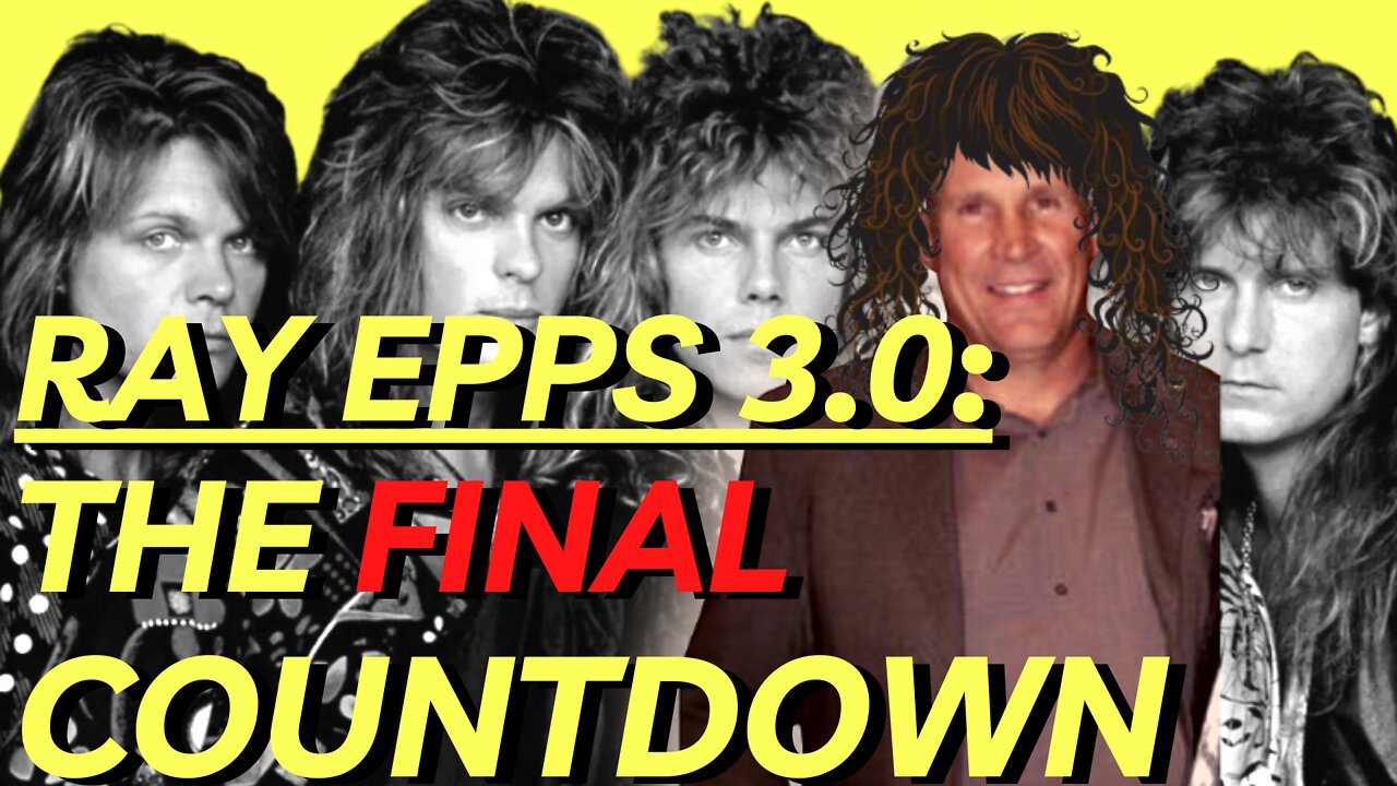 Ray Epps 3.0: The Final Countdown! (Thank you 80's hair band)