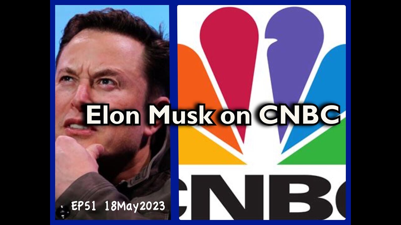 EP51: Elon Musk Interview on CNBC
