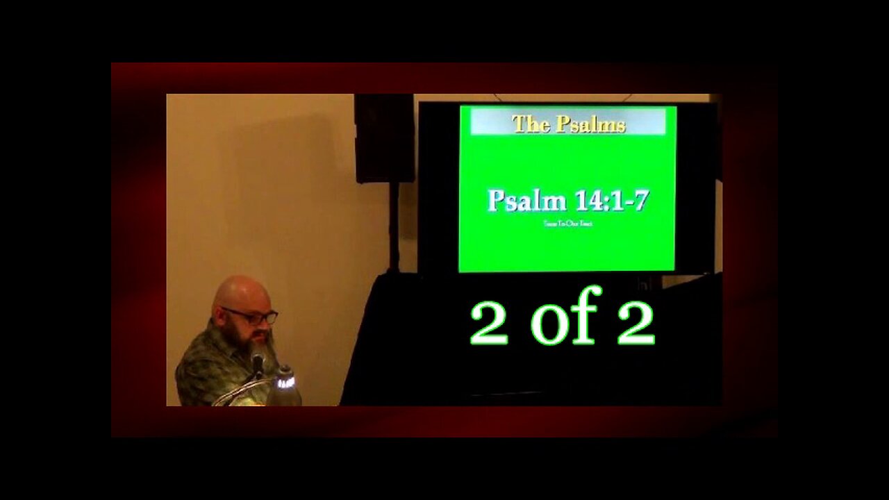 Psalm 14:1-7 (Psalm Studies) 2 of 2