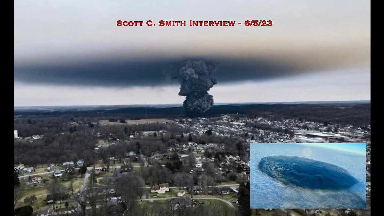 Scott C. Smith Interview - The East Palestine Diaster And The Continuing EPA Cover Up