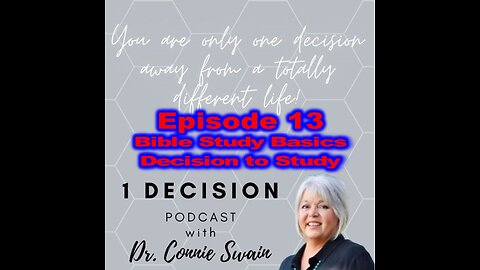 Episode 13 - Bible Study Basics-Decision to Study