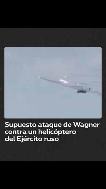 Imágenes del supuesto ataque del grupo Wagner contra un helicóptero de las fuerzas aéreas rusas
