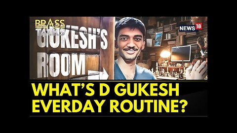 My Routine Involves Talking To My Mom, Praying To God. Just Simple Things: Gukesh D | News18