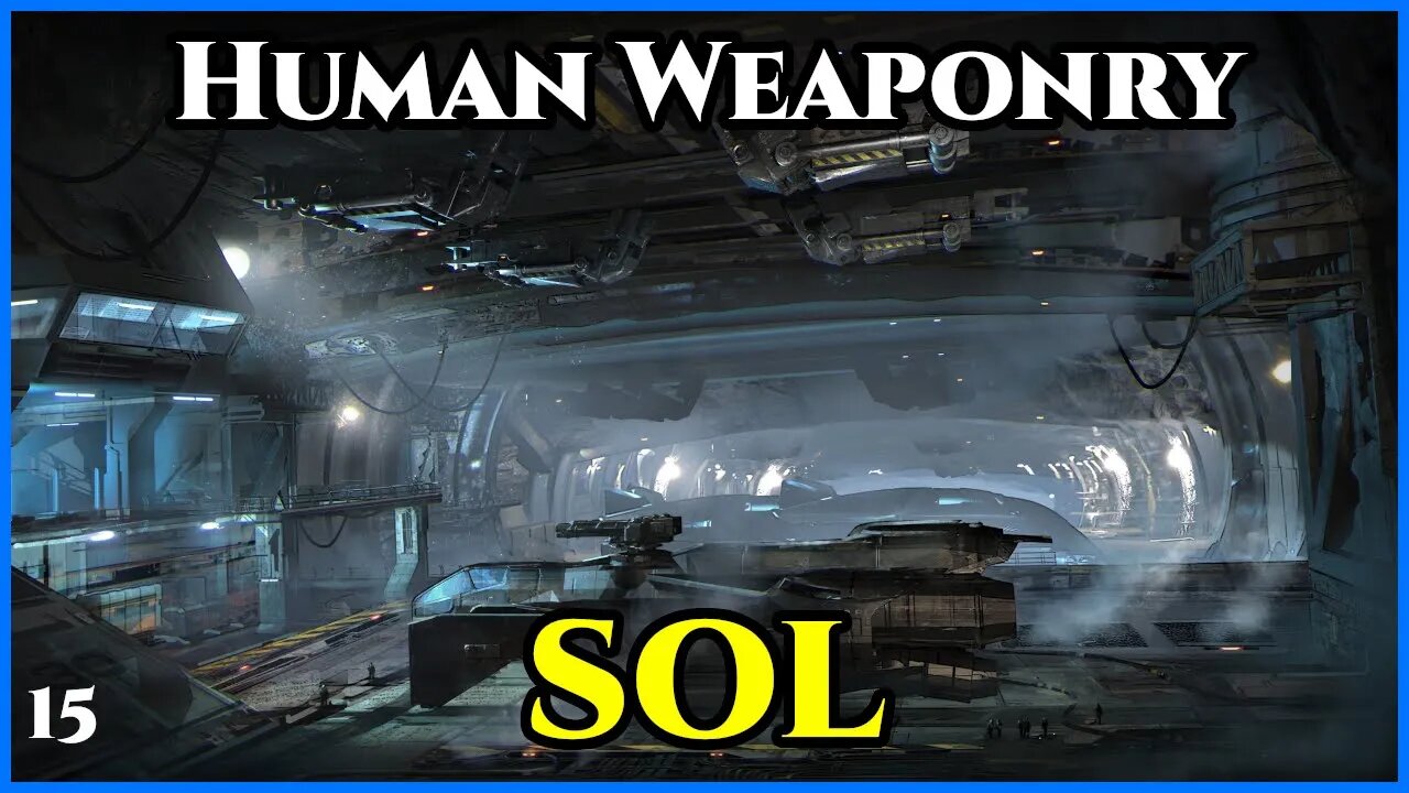 Human Weaponry : Sol (CH.15) | Humans are Space Orcs | Hfy