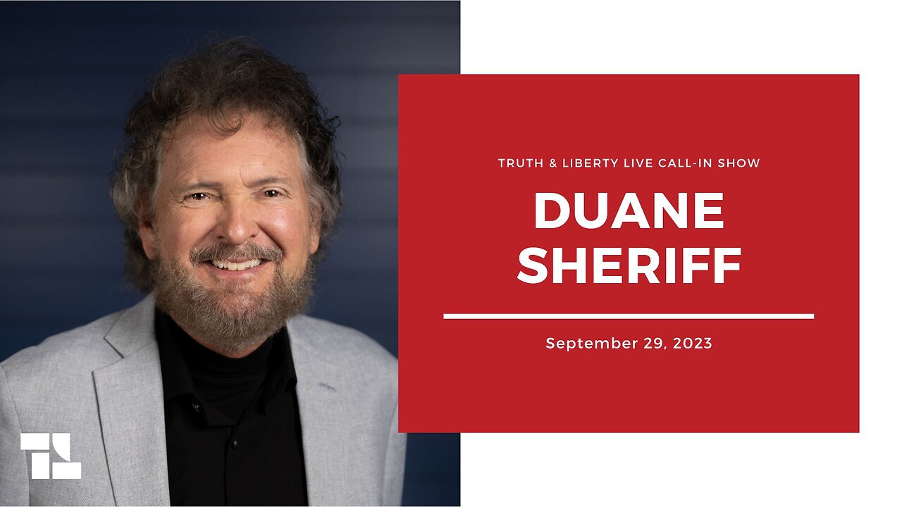 The Truth & Liberty Live Call-In Show with Pastor Duane Sheriff