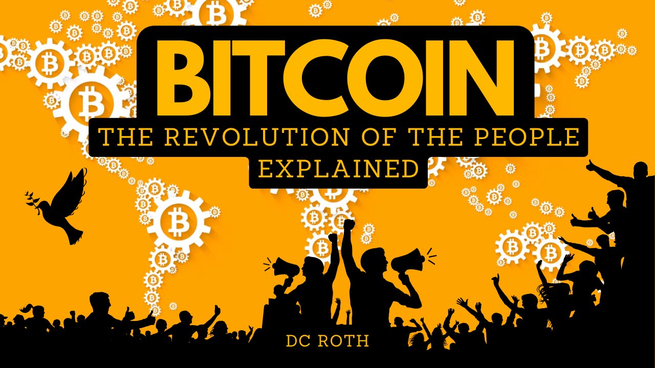 Bitcoin Explained : The Financial Revolution of the People