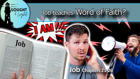 THE BOOK OF JOB- part 5 - Manifest with my Words? -Bible Study (Chapters 21-26)