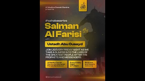 THE SAHABA SERIES // 15 - SALMAN AL FARISI RA // USTADH ABU OUSAYD