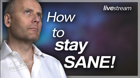 HOW TO STAY SANE!