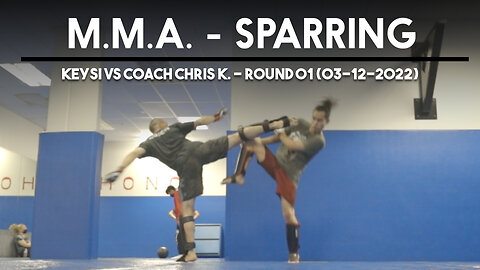 MMA Sparring [Keysi vs Coach Chris K.] Round 01 | Circadian MMA (03-12-2022)