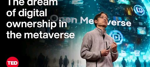 The Dream Of Digital Ownership, Powered by the Metaverse TED