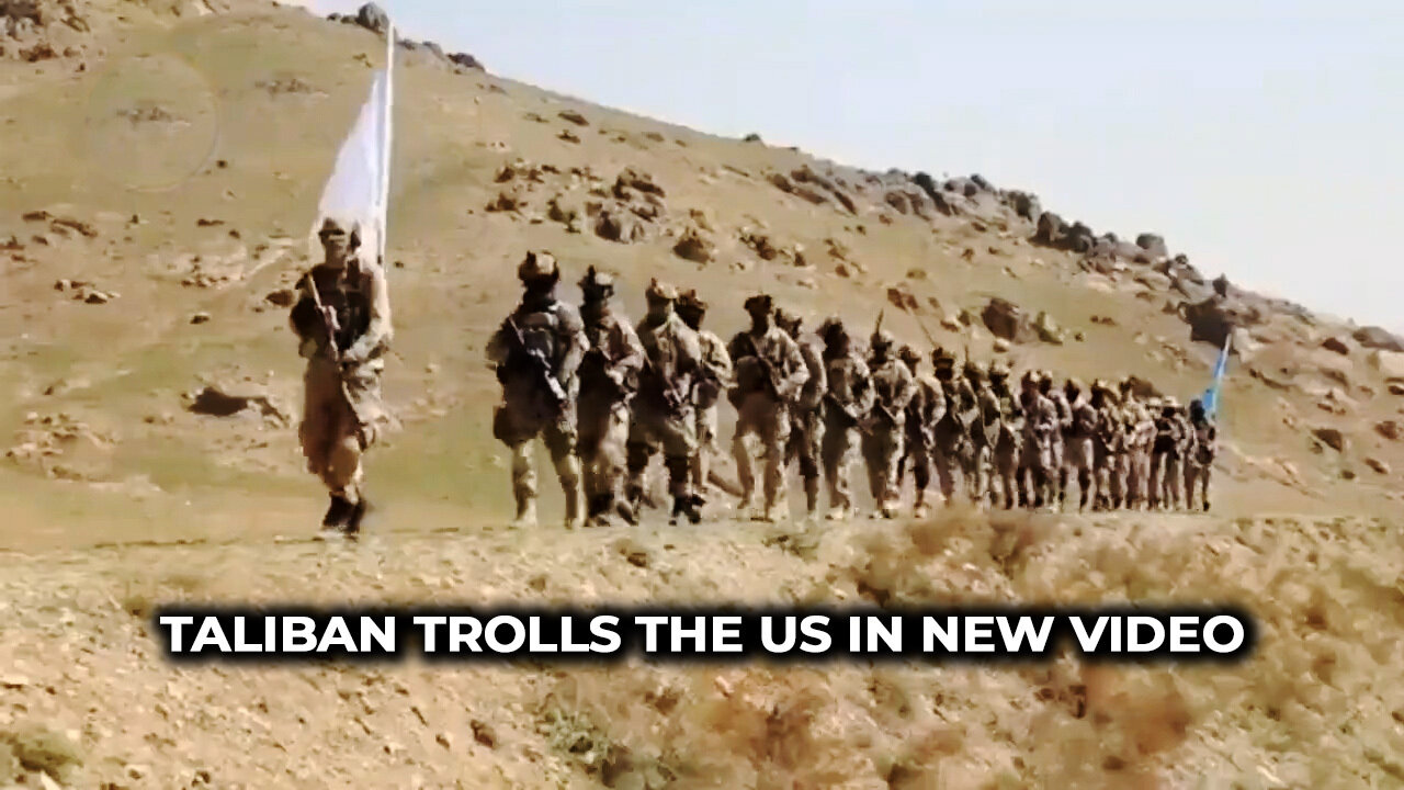 Taliban Trolls the US in New Video