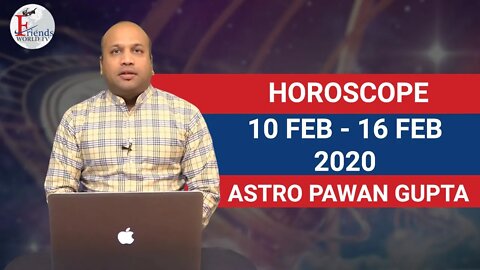 10-16 Feb, 2020 - Horoscope | ASTRO PAWAN Gupta