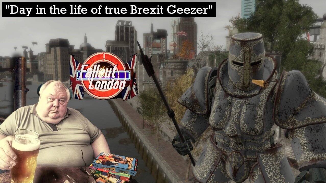 [Fallout: London] Day in the life of a true Brexit geezer! #9 (Part 2) - Live!