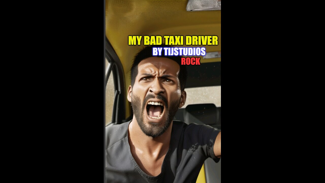 My Bad Taxi Driver