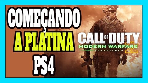 Platinando #74 Call of Duty Modern Warfare 2 Remastered PS4 INÍCIO