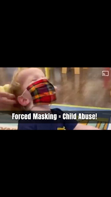 Forced Masking = Child Abuse!