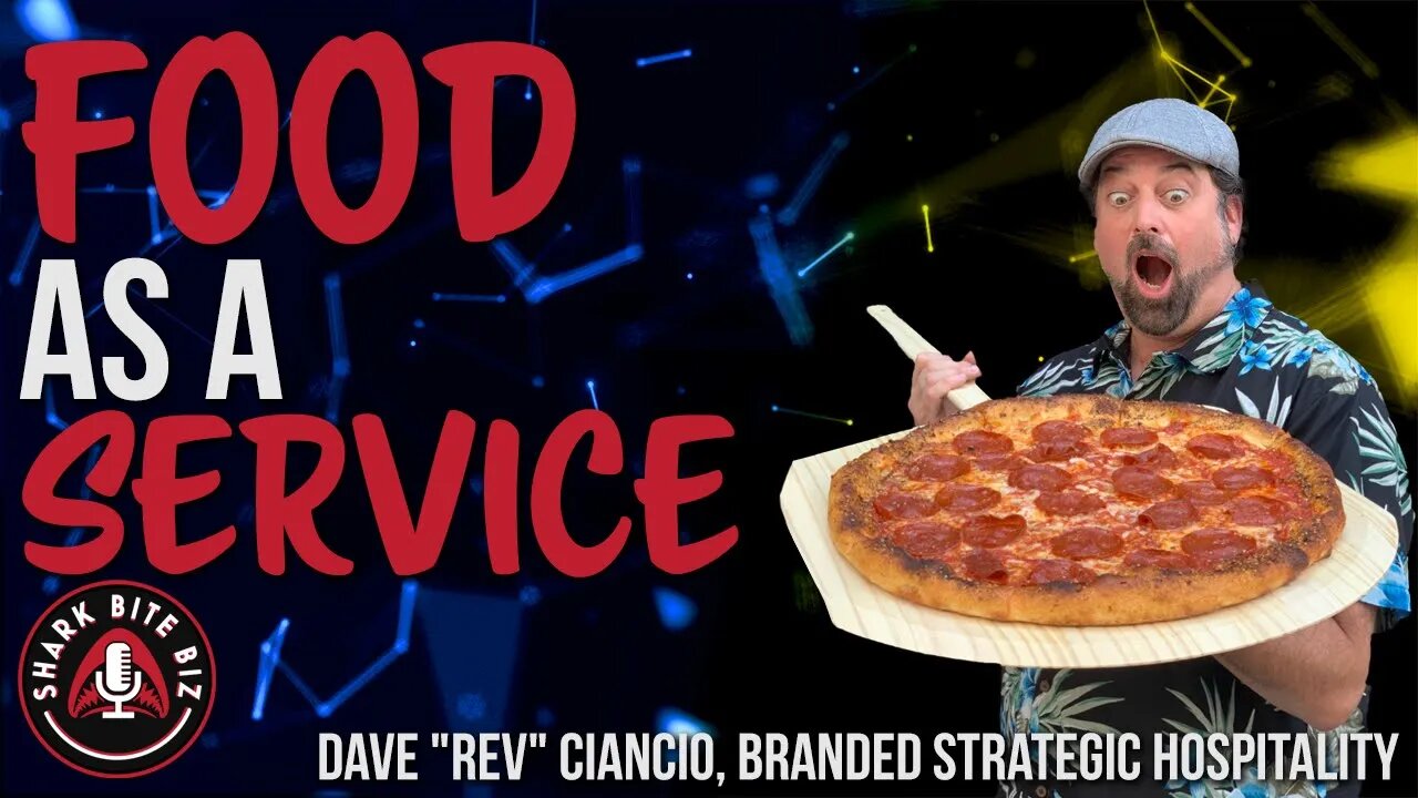 #147 Food As A Service with Dave "Rev" Ciancio of Branded Strategic Hospitality