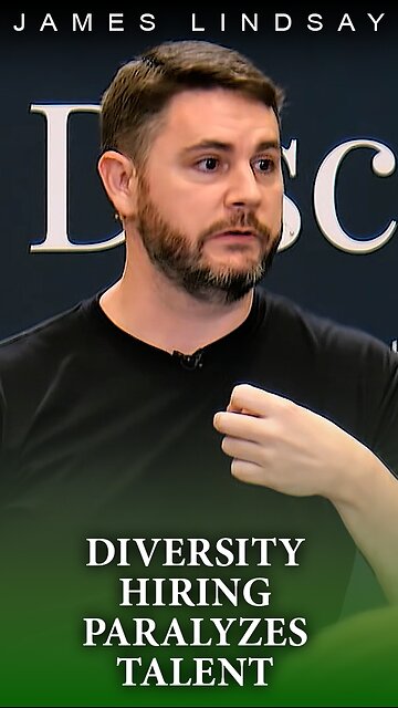 Diversity Hiring Paralyzes Talent | James Lindsay