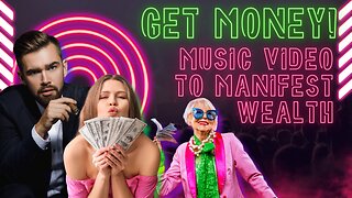 Get Money! The Money Song MUSIC VIDEO to MANIFEST WEALTH and ABONDANCE