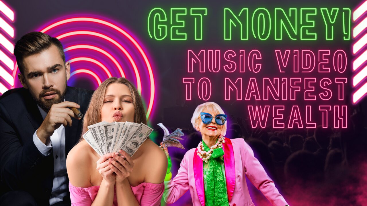 Get Money! The Money Song MUSIC VIDEO to MANIFEST WEALTH and ABONDANCE