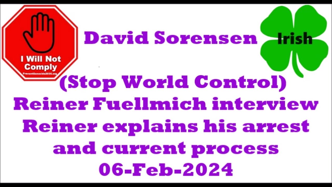 DR. REINER FUELLMICH DAVID SORENSEN update after FALSE accusations 06-Feb-2024