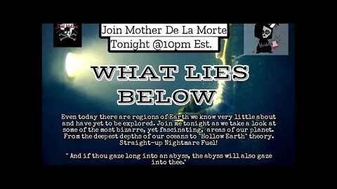 Mother De La Morte presents: What lies Below