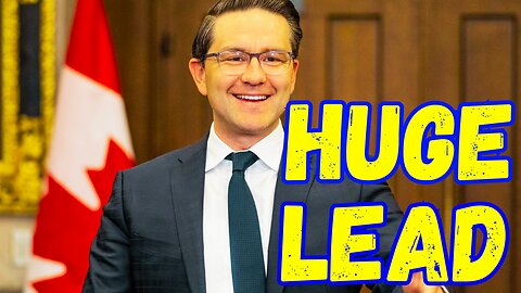 Pierre Poilievre's Lead GROWS To 23 Points In NEW POLL