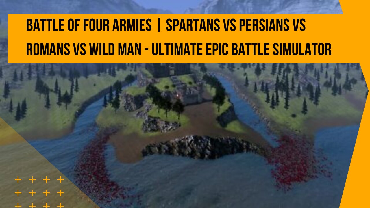 BATTLE OF FOUR ARMIES | Spartans vs Persians vs Romans vs Wild Man - Ultimate Epic Battle Simulator