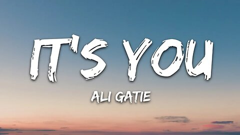 Ali Gatie - It's You (Lyrics)
