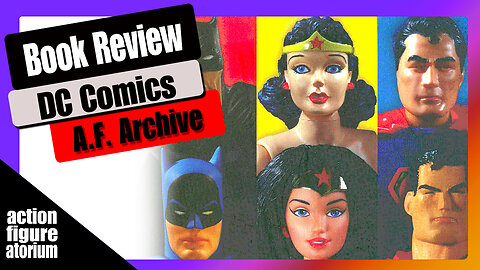 Book Review | DC Comics Action Figure Archive | More than a coffee table book (not really)