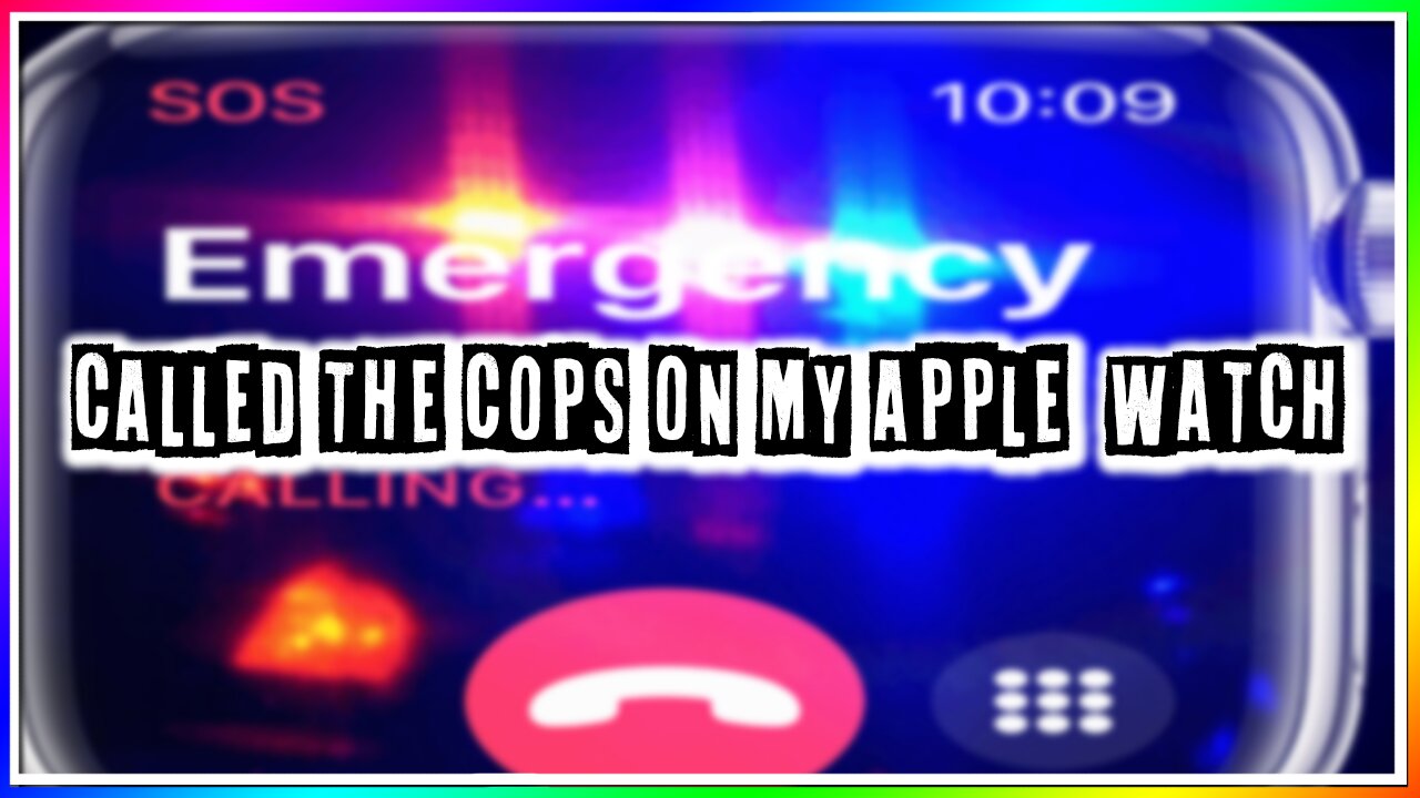 CALLED THE COPS ON MY APPLE WATCH! (story)