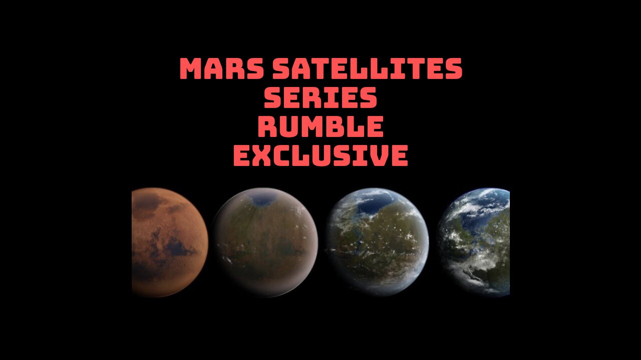 Mars Satellites Series 7, Rumble Exclusive by Tesla News Tonight