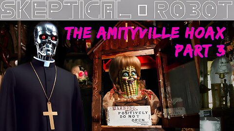 The Amityville Hoax: Part 3 with SPECIAL GUEST Corndiff