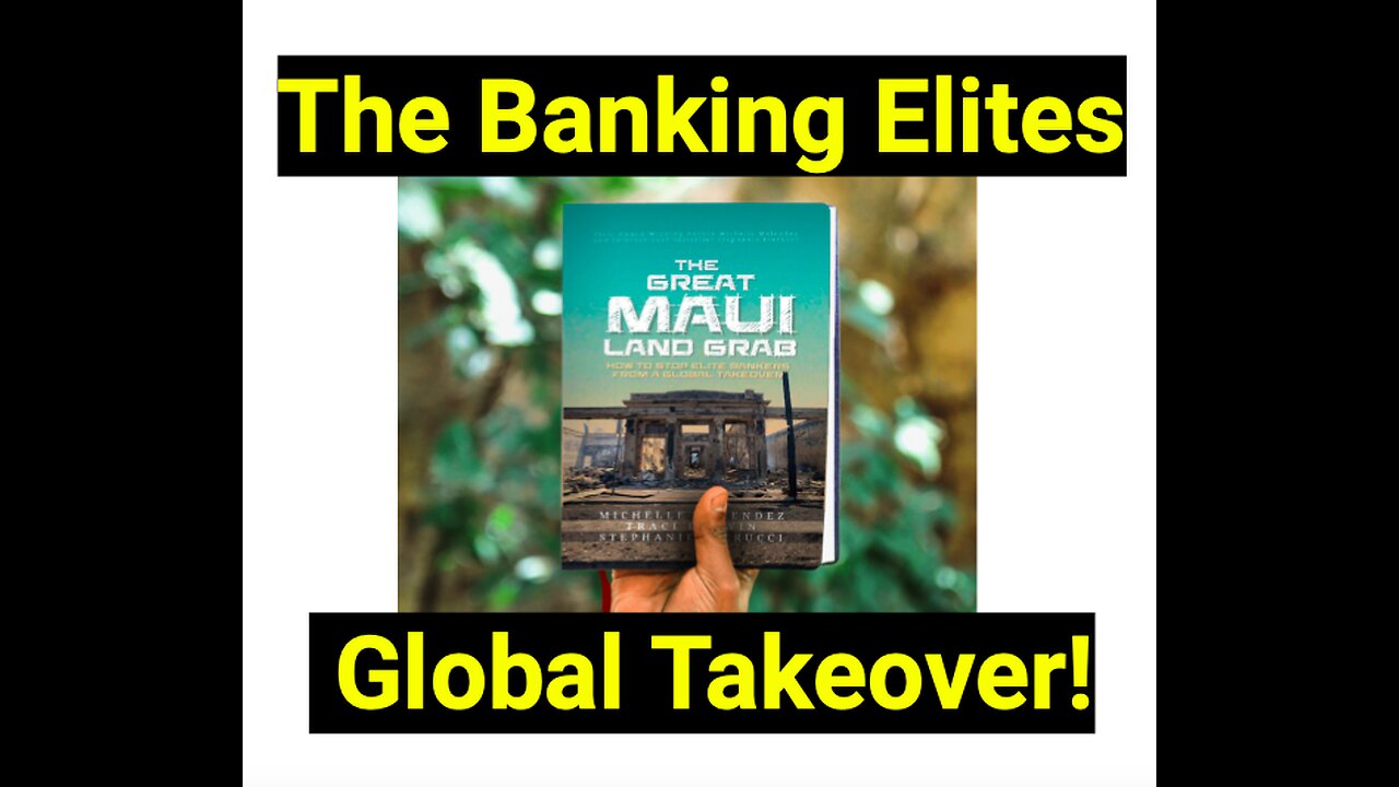 The Banking Elites Global Takeover!