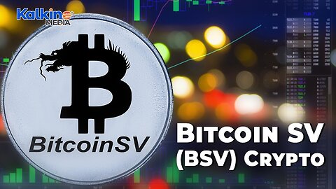 What is Bitcoin SV BSV Crypto?