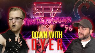 Down with Dyer