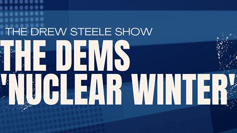 The Dems 'Nuclear Winter'