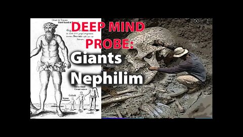 Giants, Nephilim || Deep Mind Probe