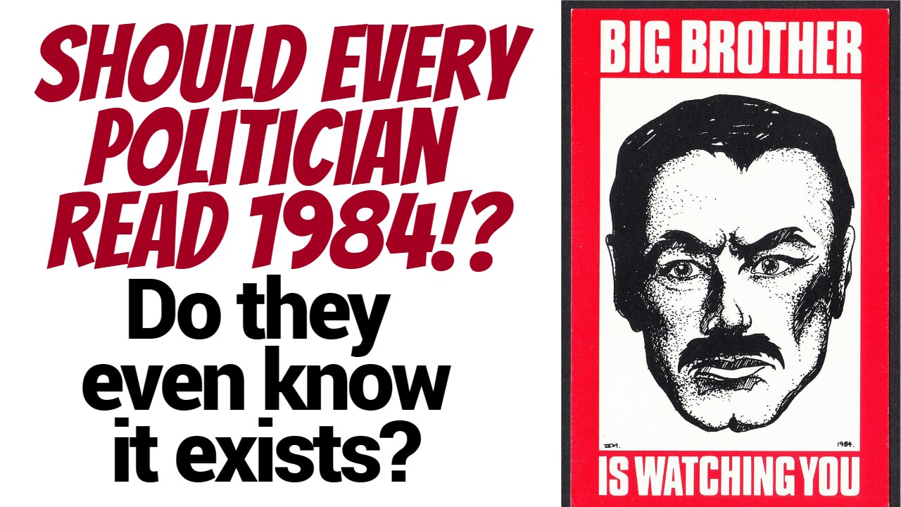 Every Politician should read 1984 before being sworn in!