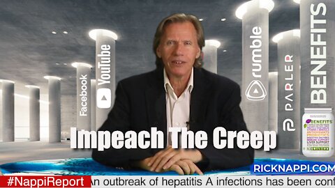 Impeach The Creep with Rick Nappi #NappiReport