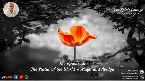 The Upanisads – The Status of the World – Maya and Avidya